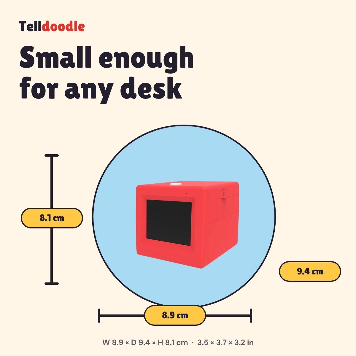 Telldoodle size: 8.9 x 9.4 x 8.1 cm