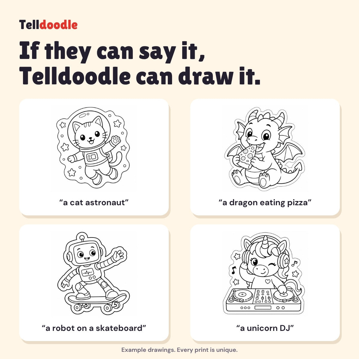 Example drawings: a cat astronaut, a dragon eating pizza, a robot on a skateboard, a unicorn DJ